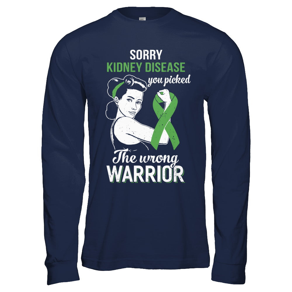 Sorry Kidney Disease You Picked The Wrong Warrior Kidney Disease T-Shirt & Hoodie | Teecentury.com