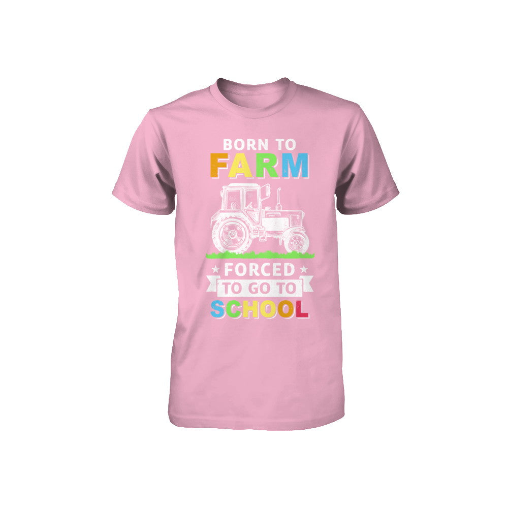 Born To Farm Forced To Go To School Youth Youth Shirt | Teecentury.com