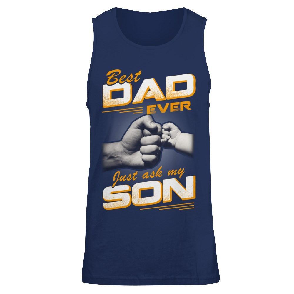 Best Dad Ever Just Ask My Son T-Shirt & Hoodie | Teecentury.com