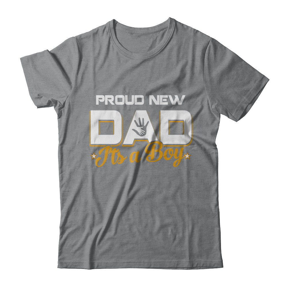 Proud New Dad It's A Boy New Baby T-Shirt & Hoodie | Teecentury.com
