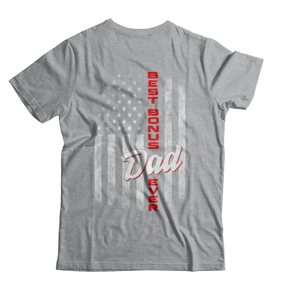 Best Bonus Dad Ever American Flag 4Th Of July Fathers Day T-Shirt & Hoodie | Teecentury.com