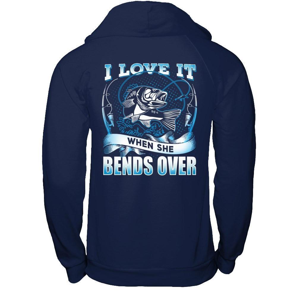 I Love It When She Bends T-Shirt & Hoodie | Teecentury.com