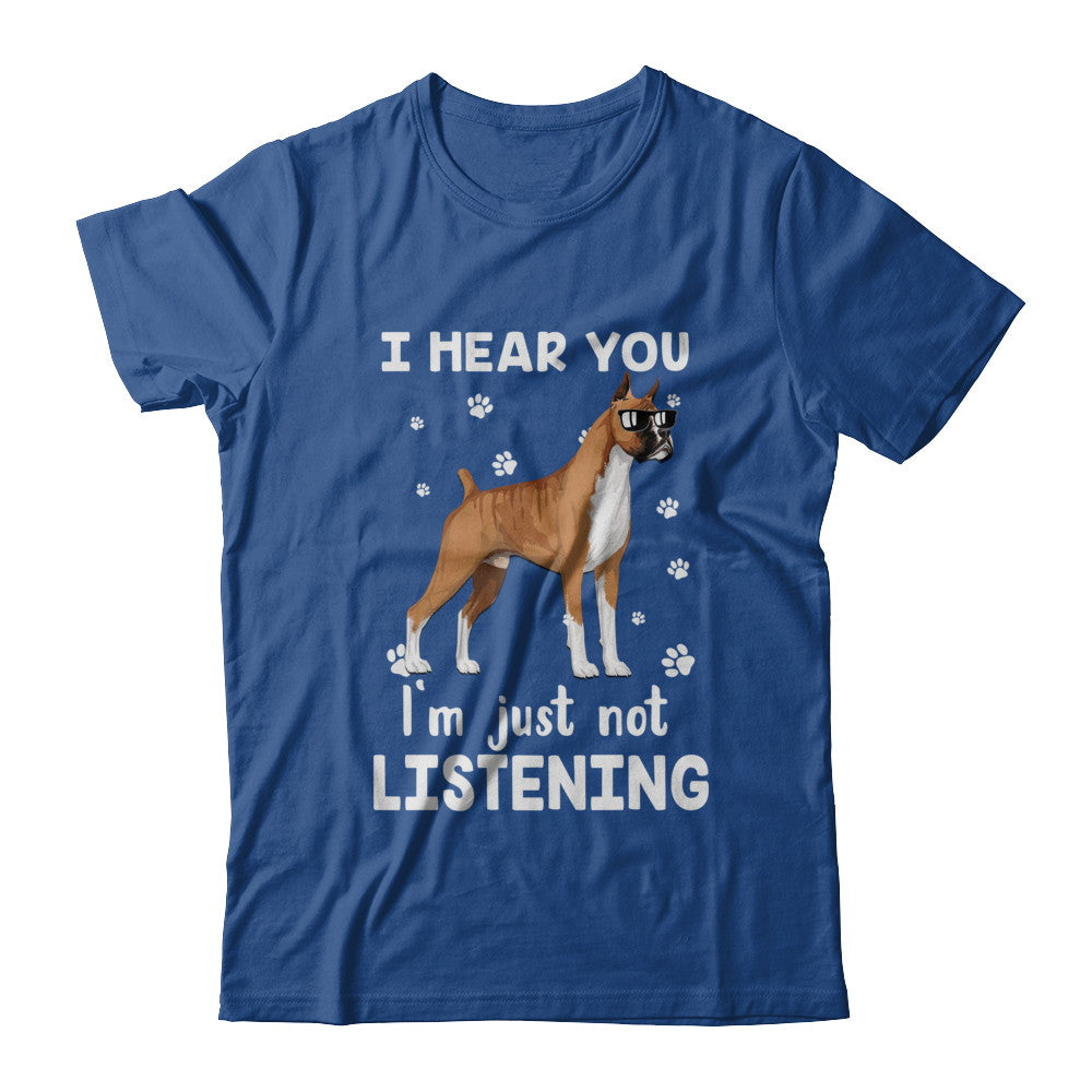 I Hear You I'm Just Not Listening Funny Boxer T-Shirt & Hoodie | Teecentury.com