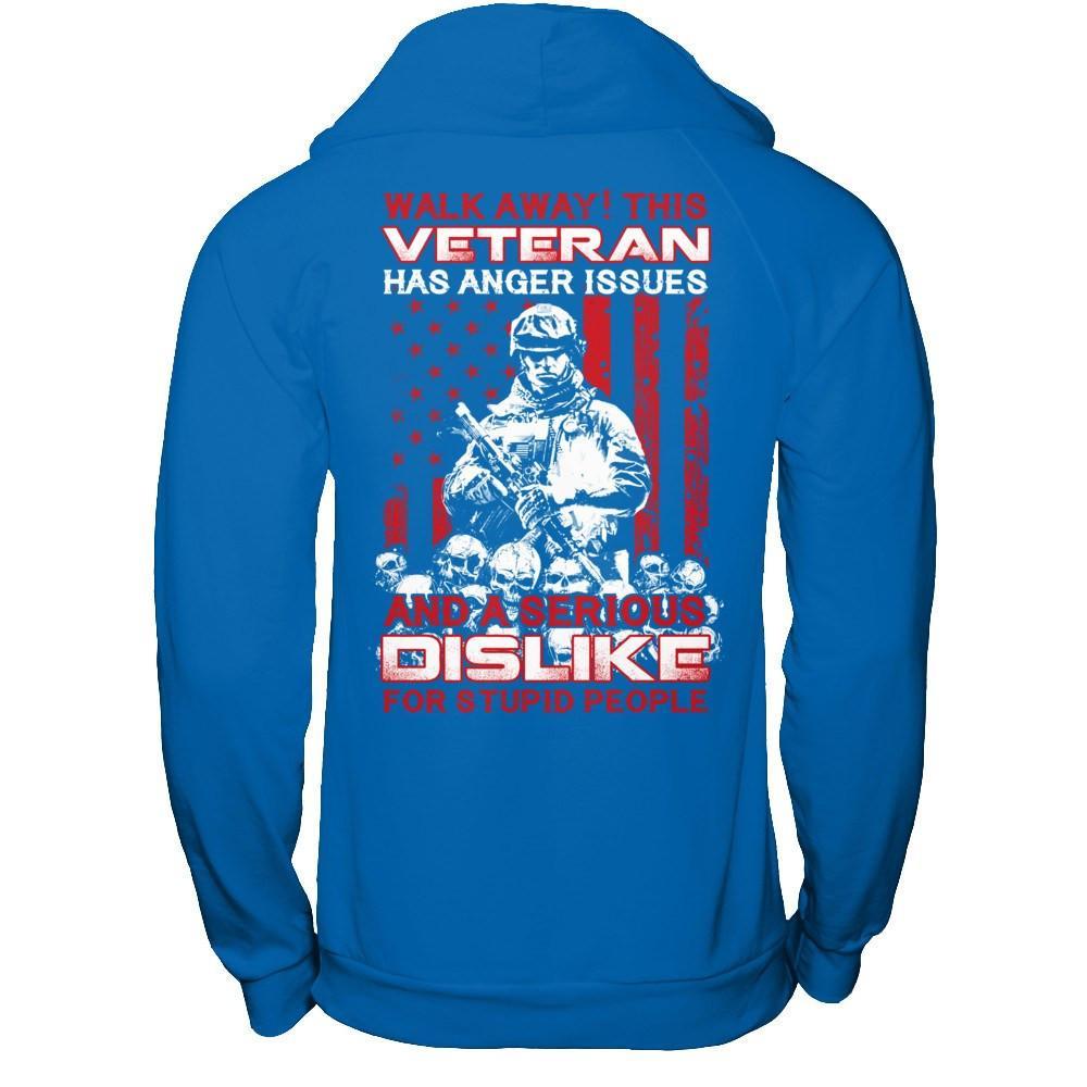 Walk Away This Veteran Has Anger Issues T-Shirt & Hoodie | Teecentury.com