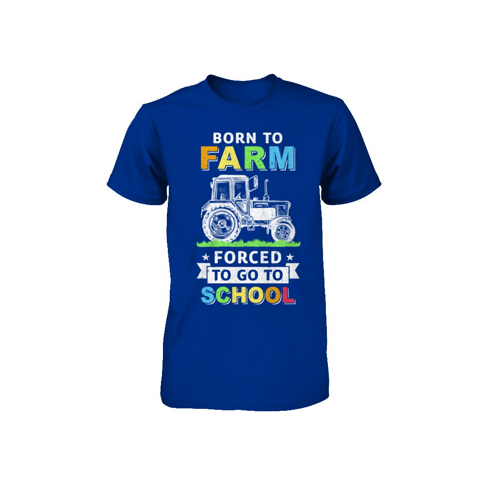 Born To Farm Forced To Go To School Youth Youth Shirt | Teecentury.com