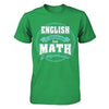 English Is Important But Math Is Importanter Teacher T-Shirt & Hoodie | Teecentury.com