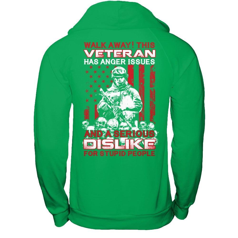 Walk Away This Veteran Has Anger Issues T-Shirt & Hoodie | Teecentury.com