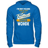 I'm Not Yelling This Is Just My Football Coach Voice T-Shirt & Hoodie | Teecentury.com