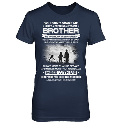 Freaking Awesome Brother He Was Born In September Sister T-Shirt & Hoodie | Teecentury.com