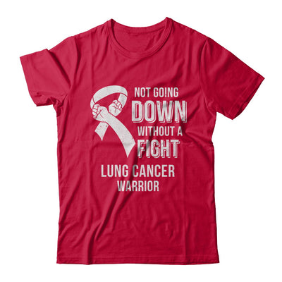 Not Going Down Without A Fight Lung Cancer Awareness Warrior T-Shirt & Hoodie | Teecentury.com