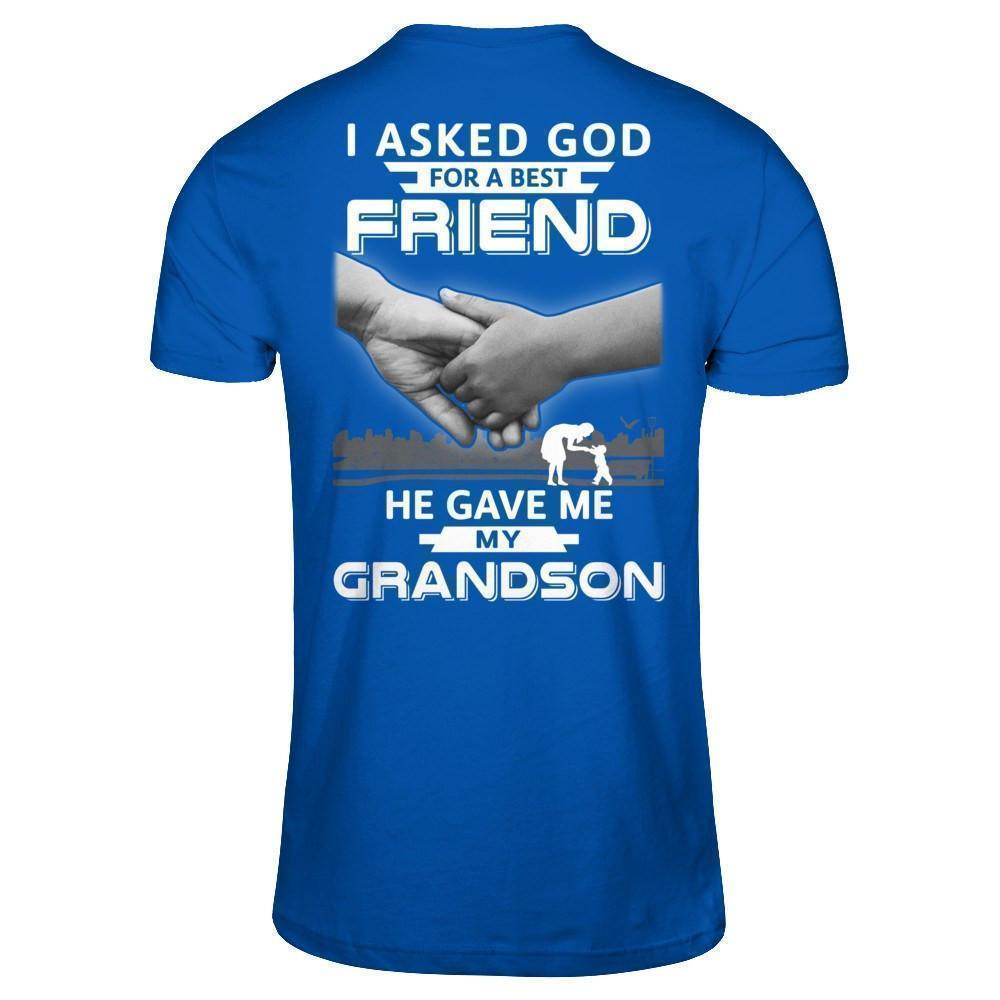 I Asked God For A Best Friend He Gave Me My Grandson T-Shirt & Hoodie | Teecentury.com