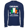 Drink Until You're A Gallagher St Patrick's Day T-Shirt & Hoodie | Teecentury.com