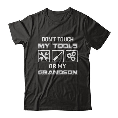 Don't Touch My Tools Or My Grandson Funny Mechanic T-Shirt & Hoodie | Teecentury.com