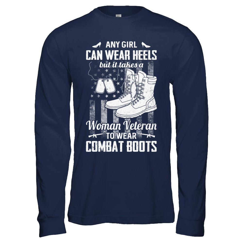 Woman Veteran To Wear Combat Boots T-Shirt & Hoodie | Teecentury.com