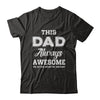 Funny Fathers Day Gift From Son Dad Always Awesome T-Shirt & Hoodie | Teecentury.com