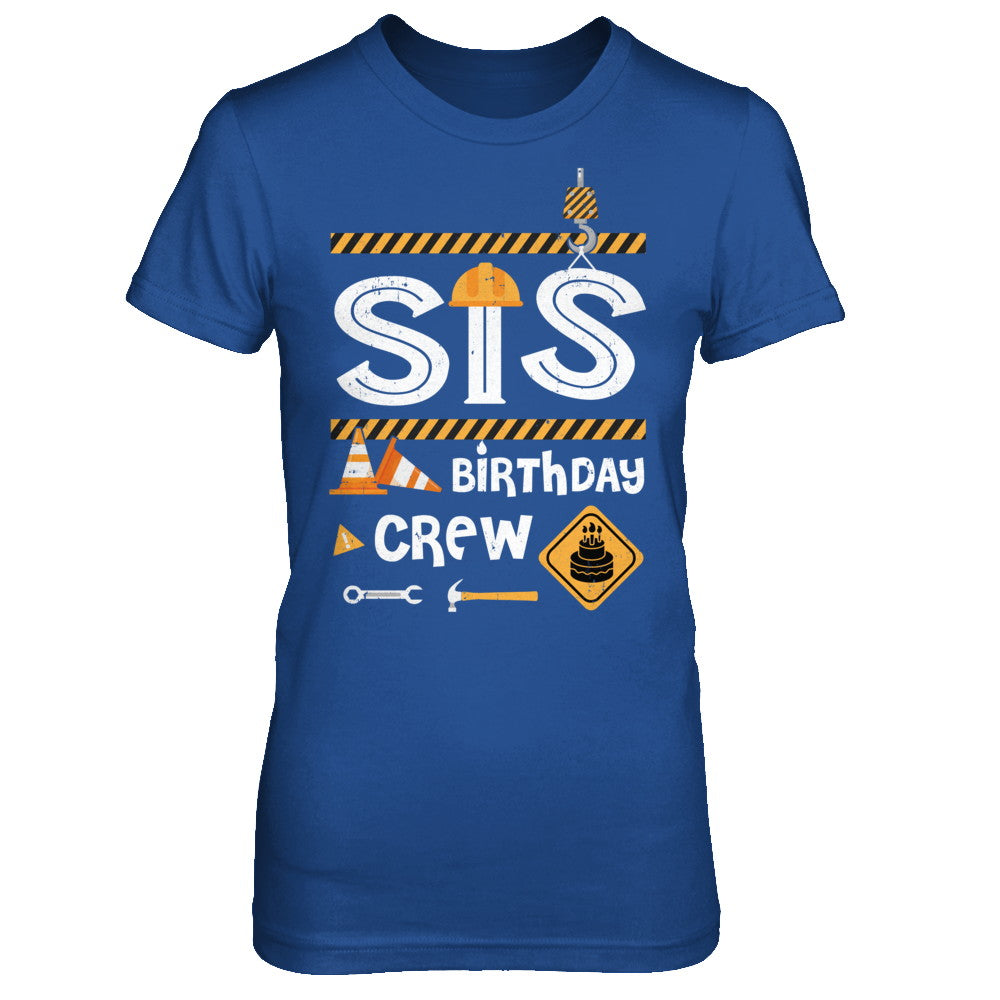 Sister Birthday Crew Construction Birthday Party Gif T-Shirt & Hoodie | Teecentury.com