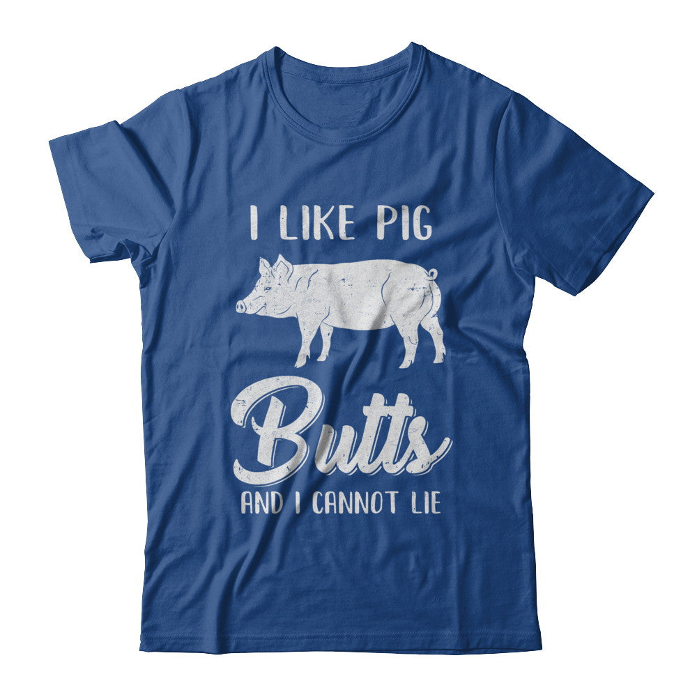 I Like Pig Butts And I Cannot Lie T-Shirt & Hoodie | Teecentury.com