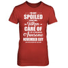 I Am Not Spoiled Just Well Taken Care Of November Guy T-Shirt & Hoodie | Teecentury.com