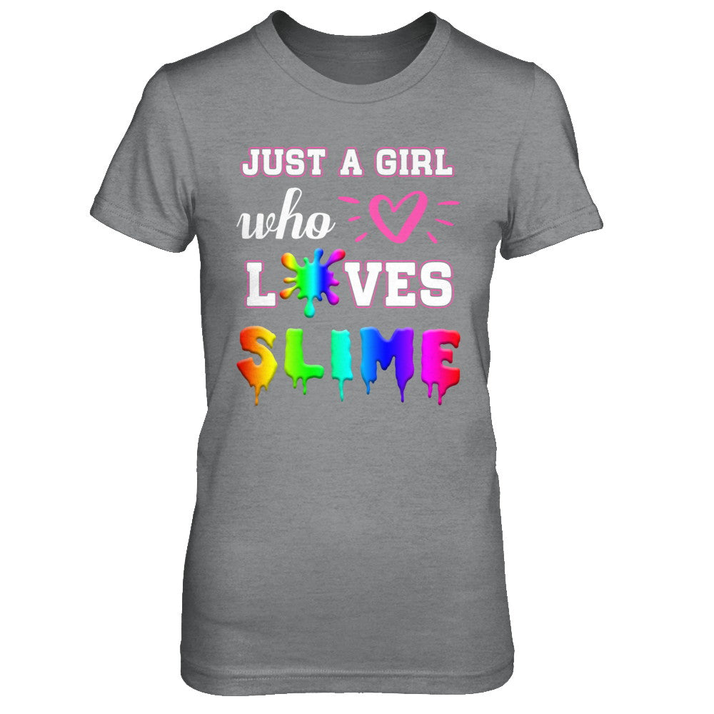 Just A Girl Who Loves Slime T-Shirt & Hoodie | Teecentury.com