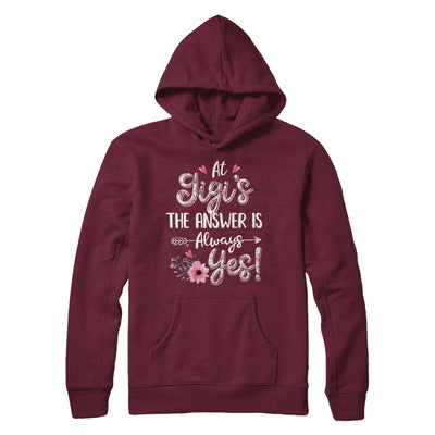 At Gigi's The Answer Is Always Yes Floral Mothers Day Gift T-Shirt & Hoodie | Teecentury.com