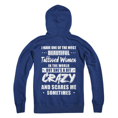 I Have One Of The Most Beautiful Tattooed Women In The World T-Shirt & Hoodie | Teecentury.com