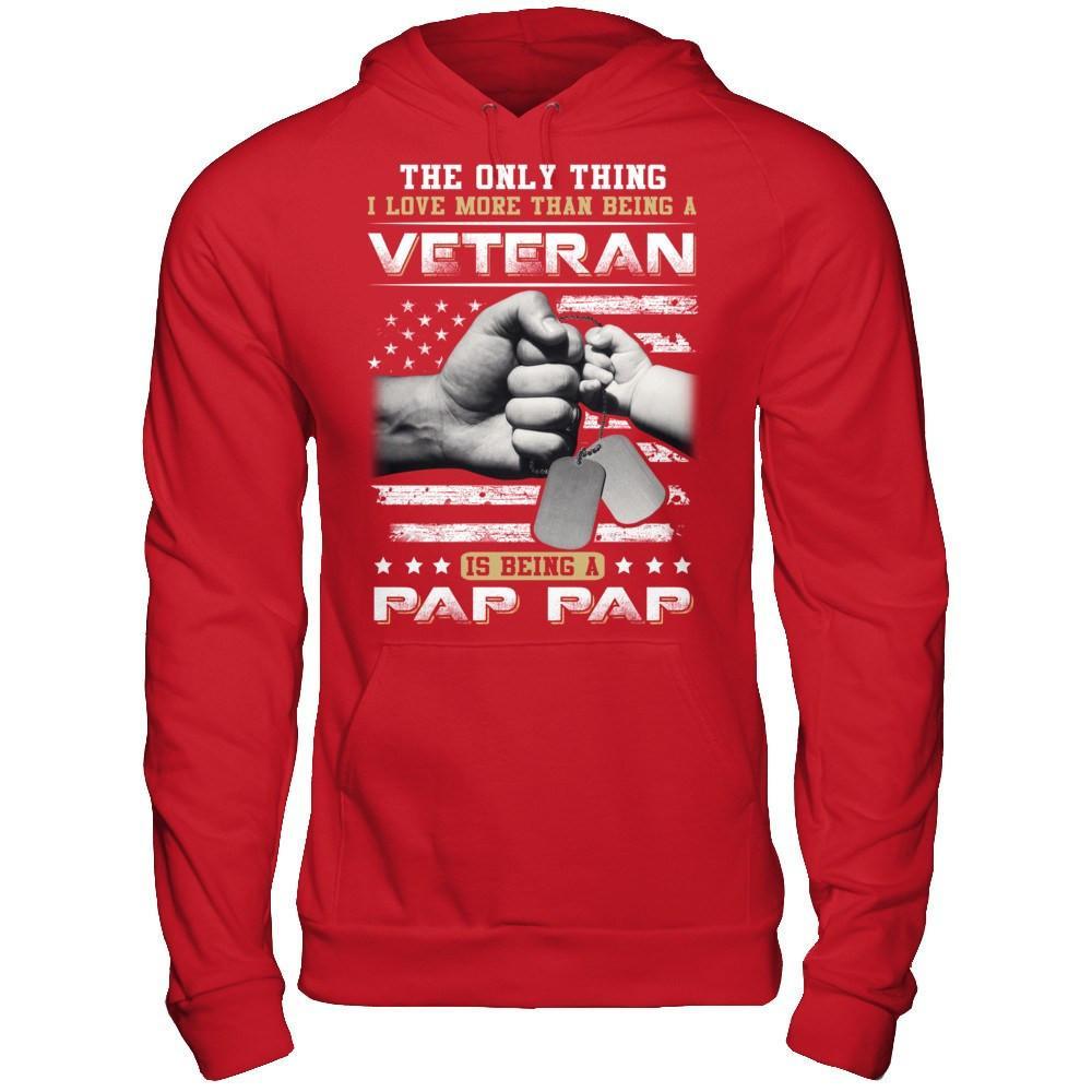 I Love More Than Being A Veteran Is Being A Pap Pap T-Shirt & Hoodie | Teecentury.com