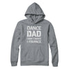 Dance Dad I Don't Dance I Finance Father's Day T-Shirt & Hoodie | Teecentury.com