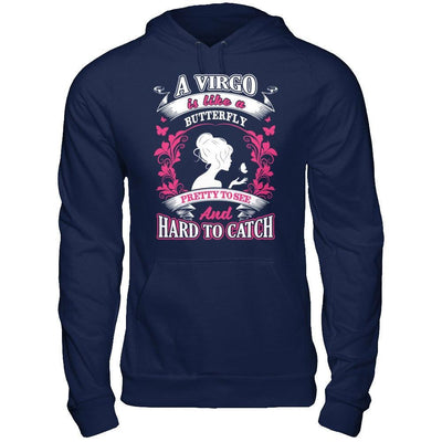 A Virgo Is Like A Butterfly Pretty To See And Hard To Catch T-Shirt & Hoodie | Teecentury.com