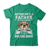 Any Man Can Be A Father Someone Special To Be A Bulldog Daddy T-Shirt & Hoodie | Teecentury.com