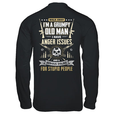 Walk Away I Am Grumpy Old Man I Have Anger Issues T-Shirt & Hoodie | Teecentury.com