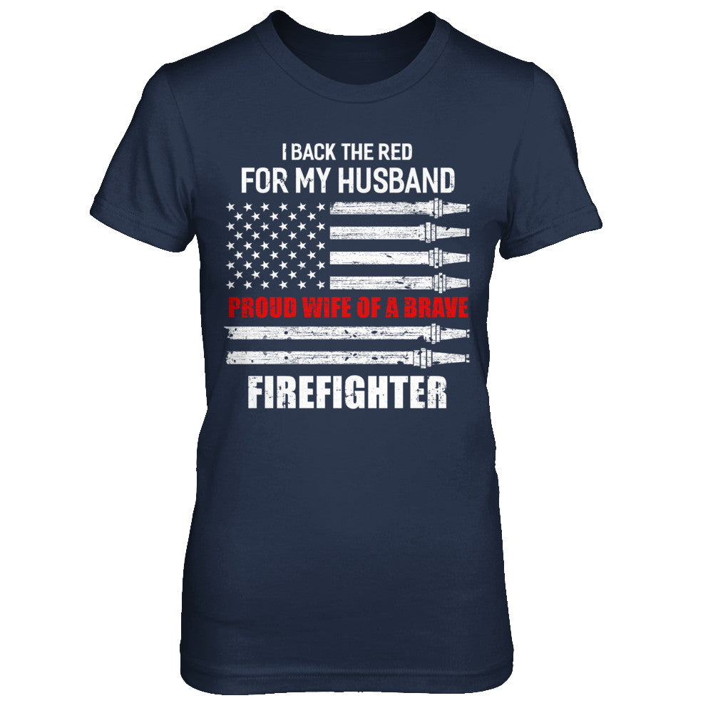 I Back The Red For My Husband Proud Wife Firefighter T-Shirt & Hoodie | Teecentury.com