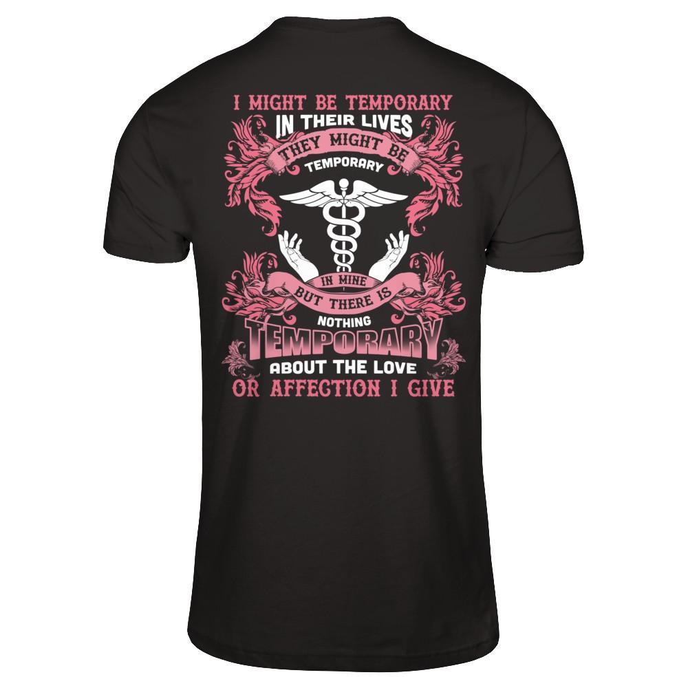I Might Be Temporary In Their Lives They Might Be Temporary T-Shirt & Hoodie | Teecentury.com