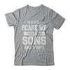 You Don't Scare Me I Have Two Sons And A Wife Fathers Day T-Shirt & Hoodie | Teecentury.com