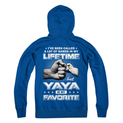 I've Been Called A Lot Of Names But Yaya Is My Favorite T-Shirt & Hoodie | Teecentury.com