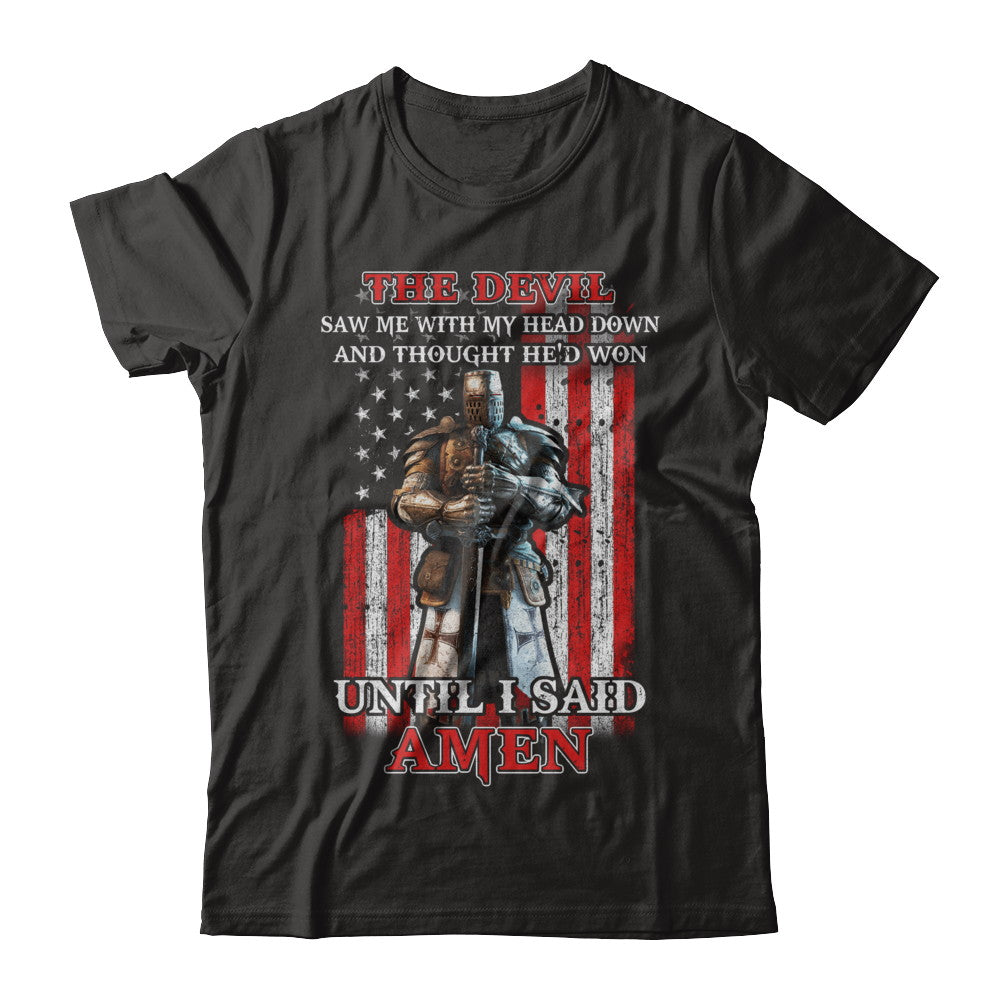 Knight American The Devil Saw Me With My Head Down Veteran T-Shirt & Hoodie | Teecentury.com