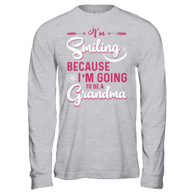 I'm Smiling Because I'm Going To Be A Grandma T-Shirt & Hoodie | Teecentury.com