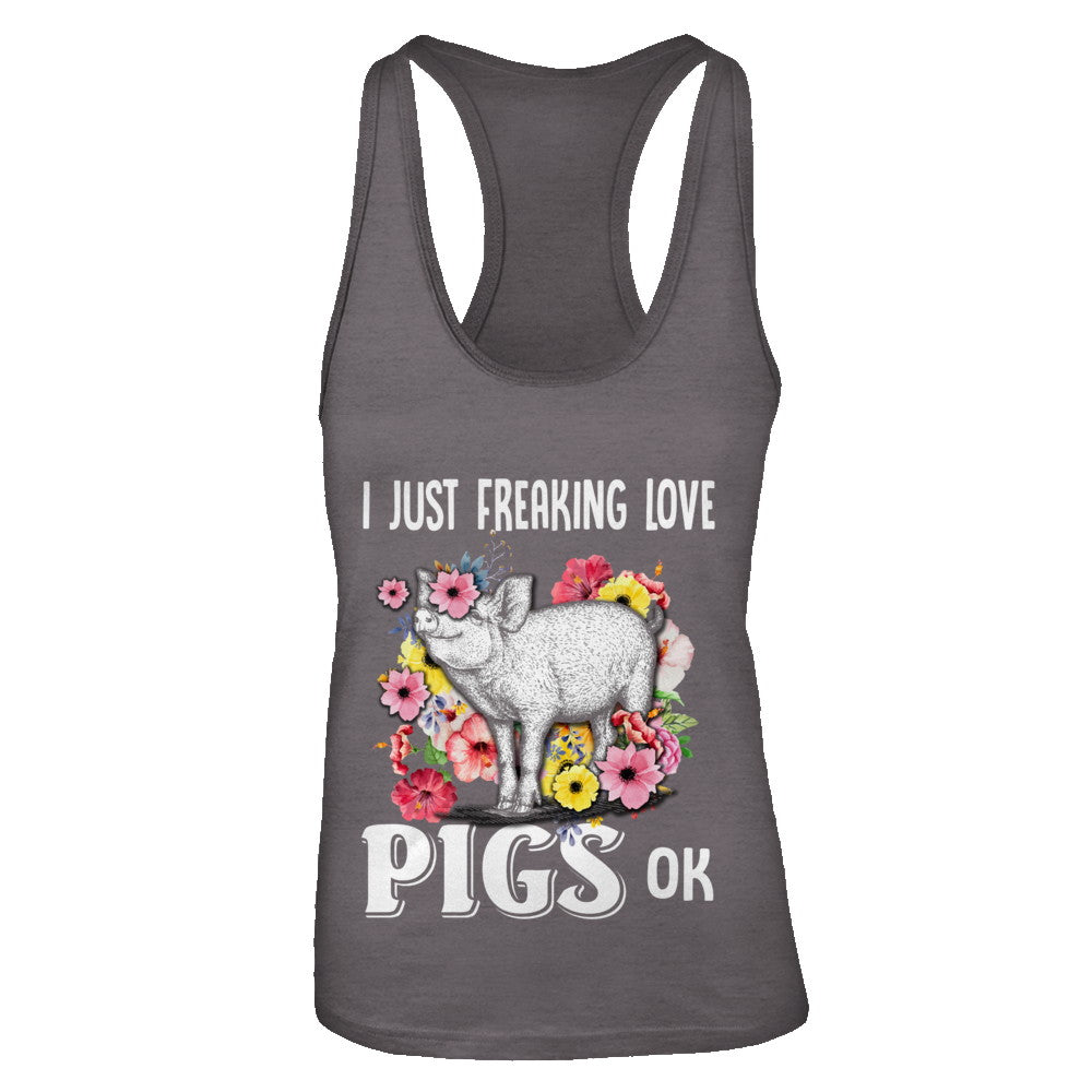 I Just Freaking Love Pigs T-Shirt & Tank Top | Teecentury.com