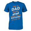 I'm A Dad Papa And A Great Papa Nothing Scares Me T-Shirt & Hoodie | Teecentury.com