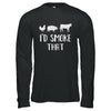 I'd Smoke That Fun BBQ Barbecue Smoker Chef T-Shirt & Hoodie | Teecentury.com