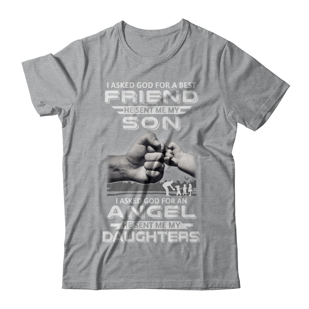 I Asked God For A Best Friend He Sent Me My Son And Daughters T-Shirt & Hoodie | Teecentury.com