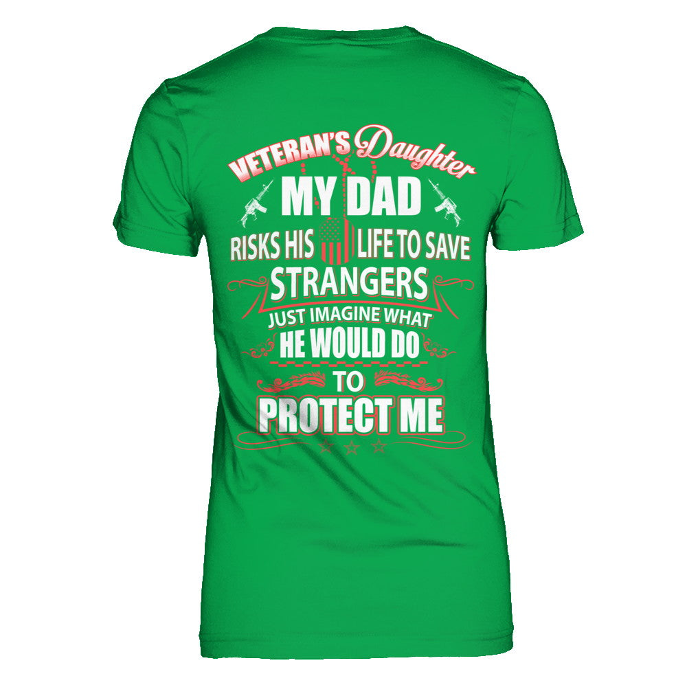 Veteran's Daughter My Dad Risks His Life To Save Strangers T-Shirt & Hoodie | Teecentury.com