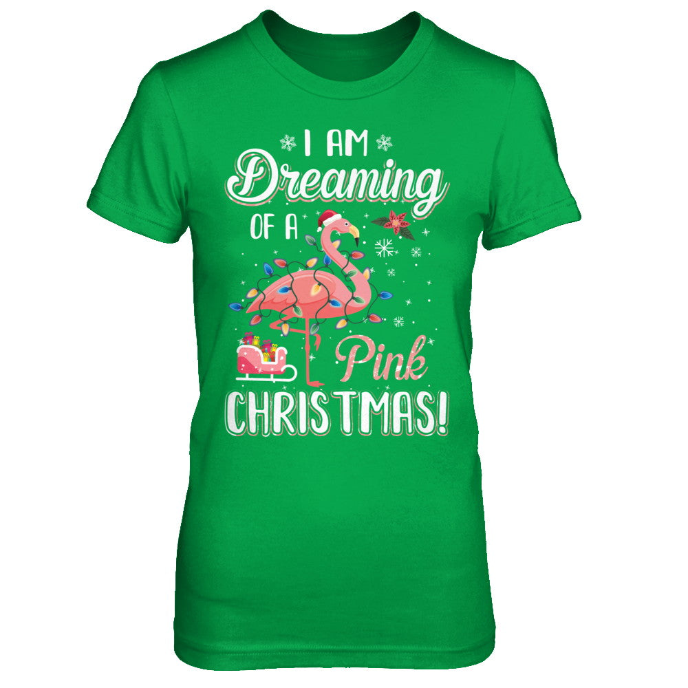 I Am Dreaming Of A Pink Christmas Flamingo Gifts T-Shirt & Sweatshirt | Teecentury.com