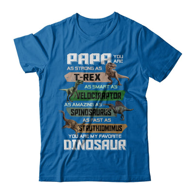 Papa You're My Favorite Dinosaur T-Rex Fathers Day T-Shirt & Hoodie | Teecentury.com