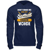 Don't Make Me Use My Softball Coach Voice T-Shirt & Hoodie | Teecentury.com