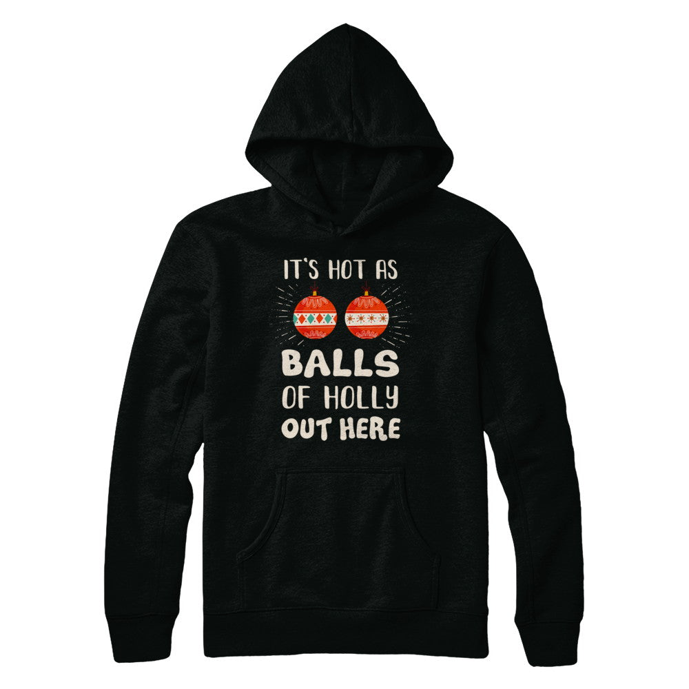 It's Hot As Balls Of Holly Cut Here Merry Christmas In July T-Shirt & Hoodie | Teecentury.com