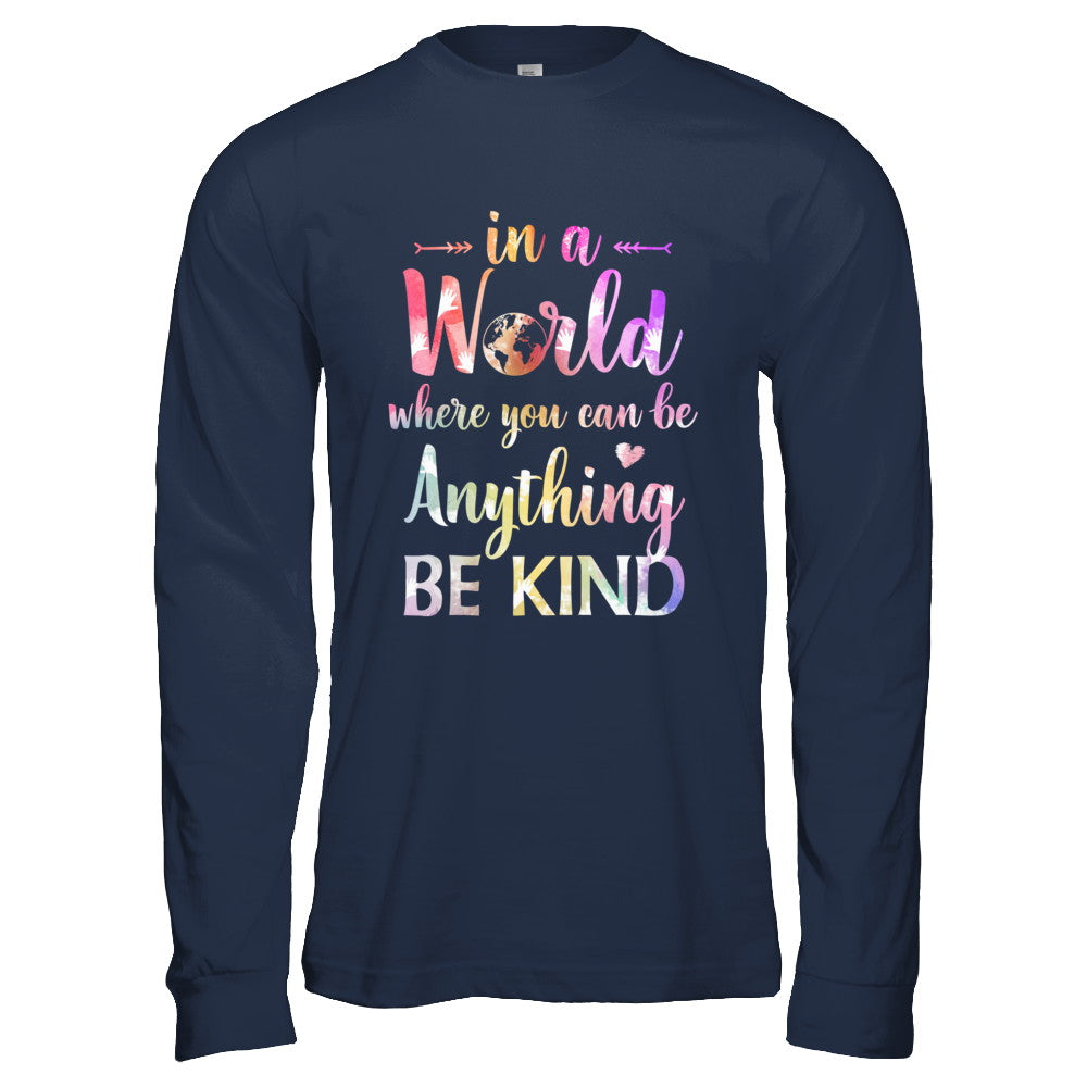 Autism In A World Where You Can Be Anything Be Kind T-Shirt & Hoodie | Teecentury.com