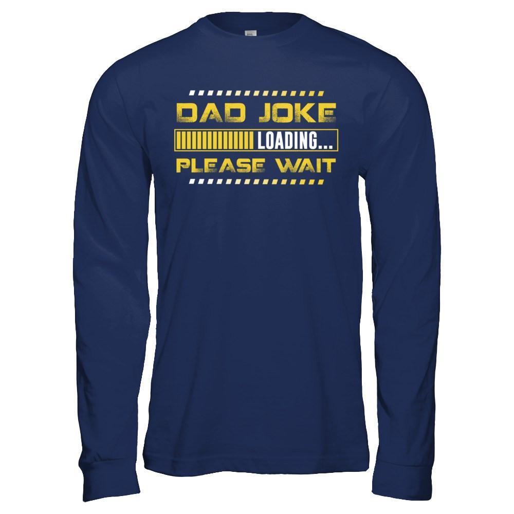 Dad Joke Loading T-Shirt & Hoodie | Teecentury.com