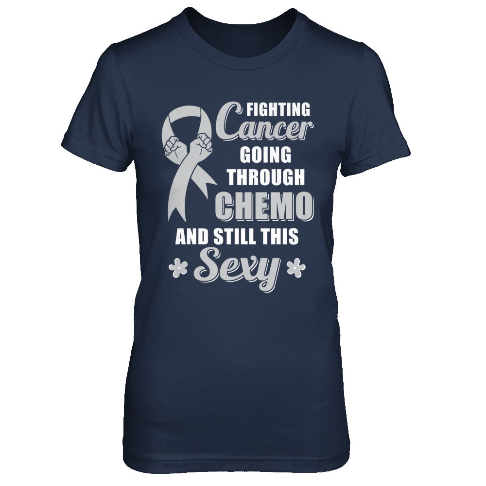 Fighting Cancer Chemo And Still This Sexy Gray Awareness T-Shirt & Hoodie | Teecentury.com