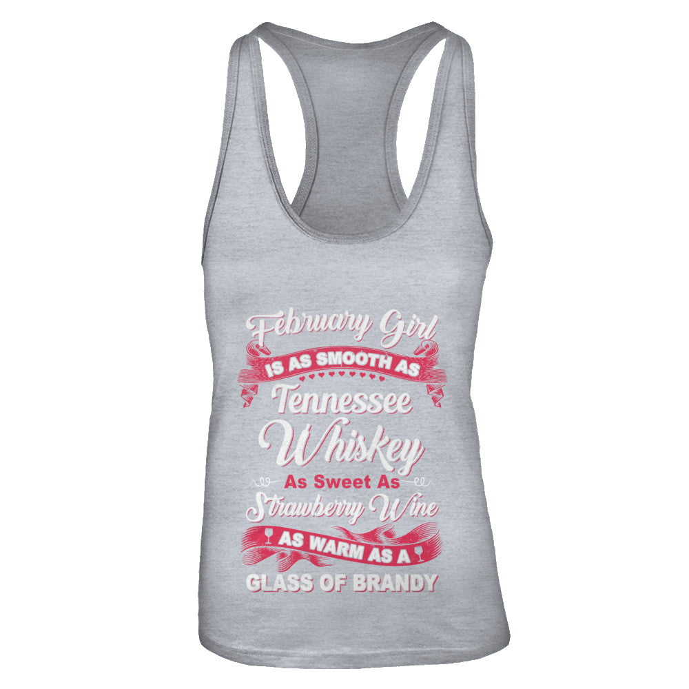 February Girl Is As Smooth As Tennessee Whiskey Birthday T-Shirt & Tank Top | Teecentury.com