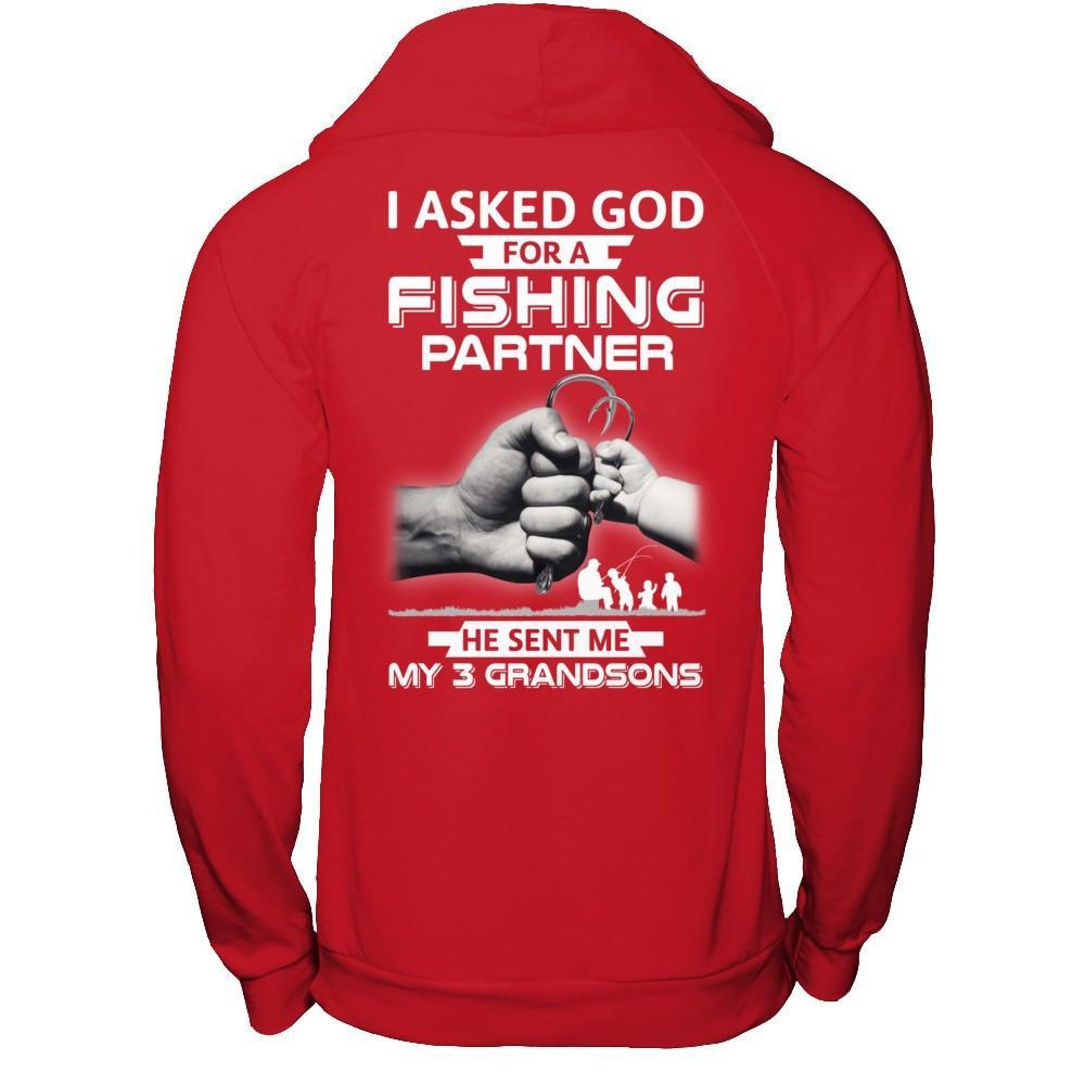 I Asked God For A Fishing Partner He Sent Me My Three Grandsons T-Shirt & Hoodie | Teecentury.com